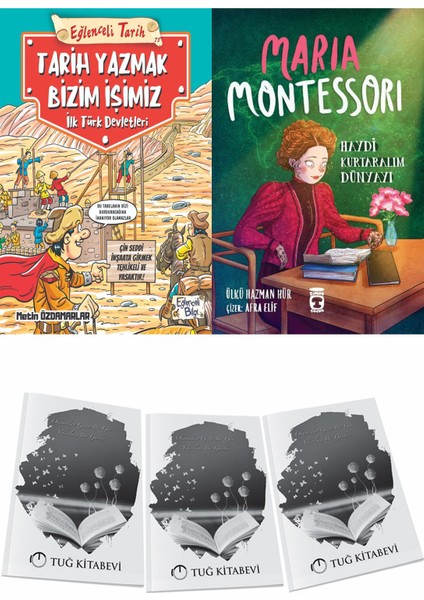 Tarih Yazmak Bizim Işimiz Ilk Türk Devletleri ve Maria Montessori Haydi Kurtaralım Dünyayı 3 + Hediyeli