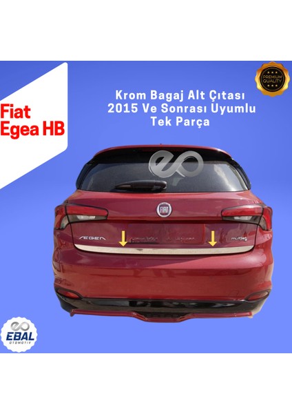Fiat Egea HB Krom Bagaj Alt Çıtası 2015 Üzeri P. Çelik
