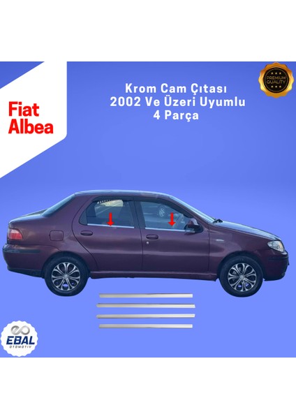 Fiat Albea Krom Cam Çıtası 4 Prç. 2002 Üzeri P.çelik