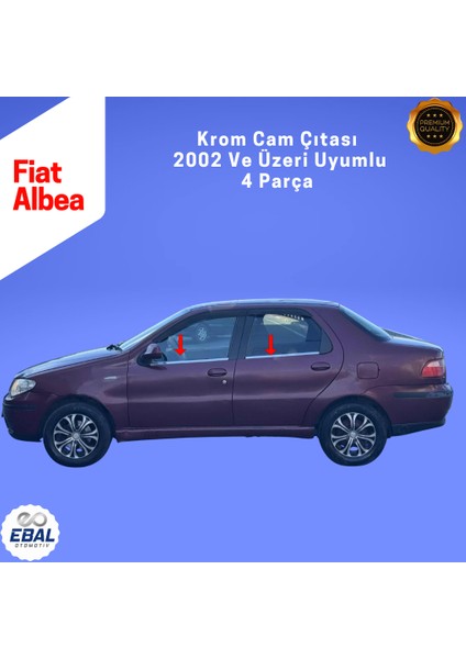 Fiat Albea Krom Cam Çıtası 4 Prç. 2002 Üzeri P.çelik