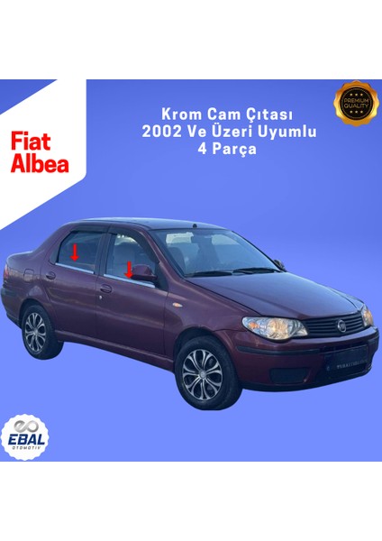 Fiat Albea Krom Cam Çıtası 4 Prç. 2002 Üzeri P.çelik