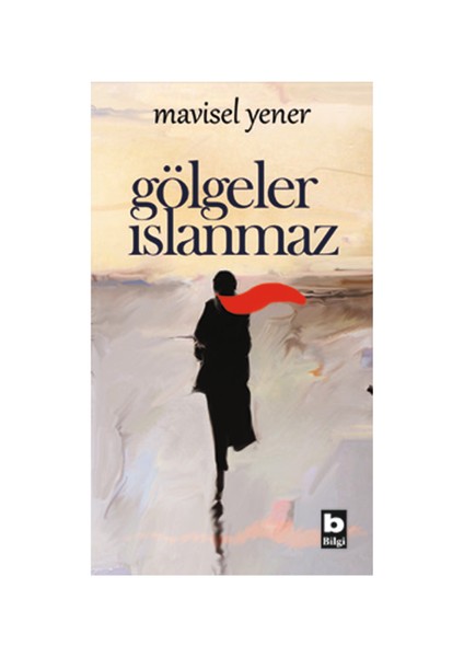 Gölgeler Islanmaz - Mavisel Yener