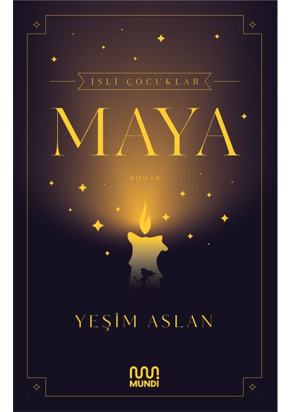 Isli Çocuklar: Maya - Yeşim Aslan