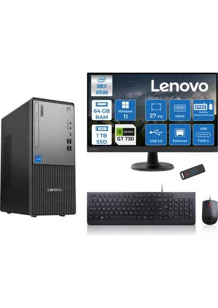Thinkcentre Neo 50T Gen5 Intel Core I7 14700 64GB Ddr5 1tb SSD 27 Inç Monitör Windows 11 Pro Nvidia GT730 4gb Masaüstü Bilgisayar 7302712UAS0GL00P23 + Zetta Flash Bellek