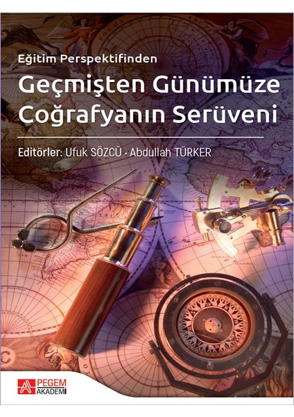 Eğitim Perspektifinden Geçmişten Günümüze Coğrafyanın Serüveni