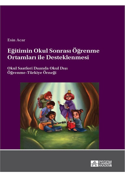 Eğitimin Okul Sonrası Öğrenme Ortamları ile Desteklenmesi Okul Sa