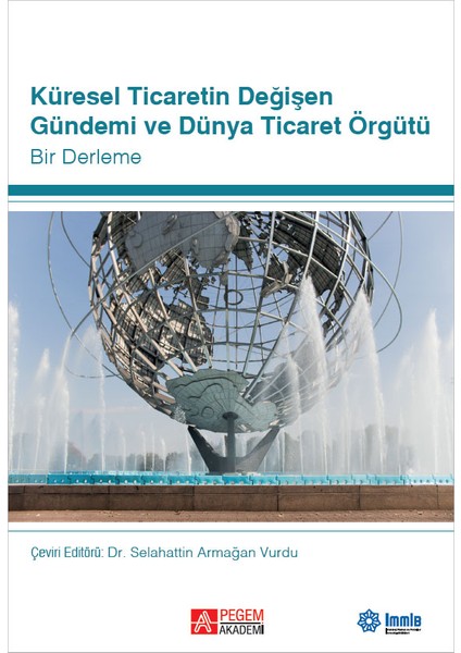Küresel Ticaretin Değişen Gündemi ve Dünya Ticaret Örgütü