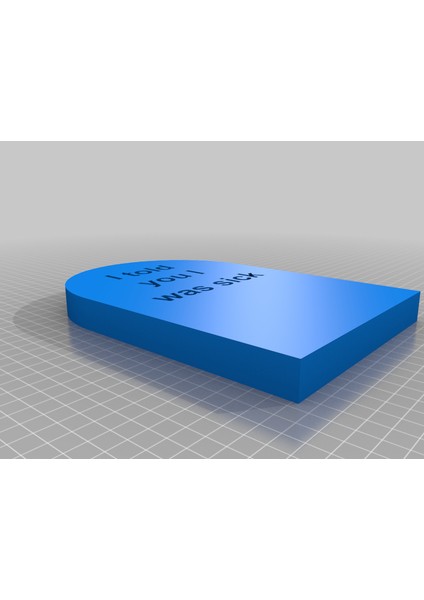Sana Hasta Olduğumu Söylemiştim Mezar Taşı (Plastik Aparattır!!!) 3D