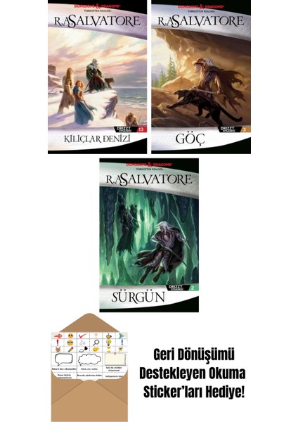 Kılıçlar Denizi – Drizzt Efsanesi 13. Kitap + Göç – Drizzt Efsanesi 3. Kitap + Sürgün – Drizzt Efsanesi 2. Kitap
