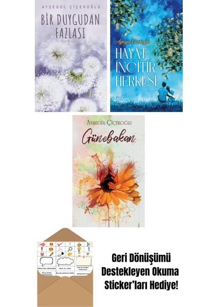 Bir Duygudan Fazlası + Hayat Incitir Herkesi + Günebakan