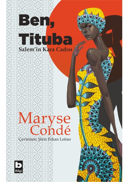 Ben, Tituba Salem’in Kara Cadısı - Maryse Conde