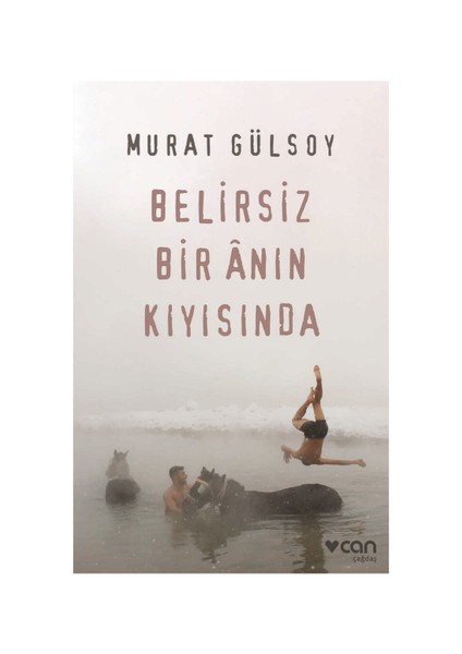 Belirsiz Bir Anın Kıyısında - Murat Gülsoy