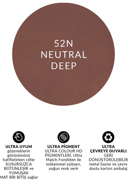 Ultra Colour Kompakt Pudra 52N Neutral Deep modelleri
