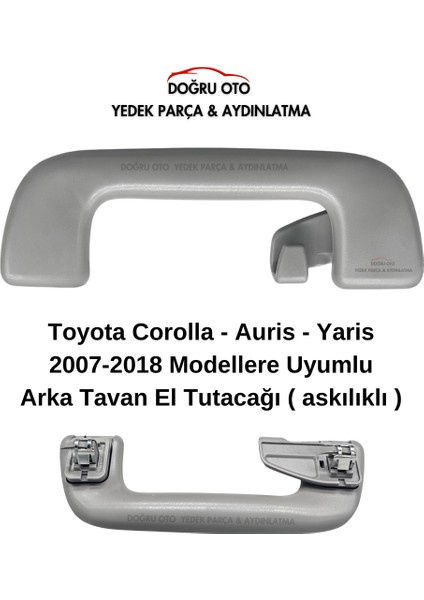 Corolla - Auris - Yaris Için Arka Tavan El Tutacağı 2007-2018