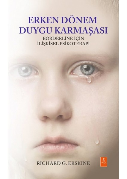 Erken Dönem Duygu Karmaşası - Richard G. Erskine