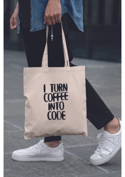 I Turn Coffee Into Code Yazılımcı Hediyelik Baskılı %100 Pamuklu Ham Bez Bej Çanta