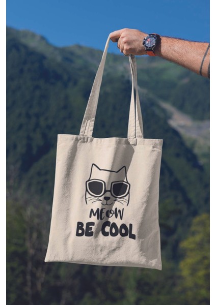 Meow Be Cool Sevimli Eğlenceli Kedi Baskılı %100 Pamuklu Ham Bez Bej Çanta