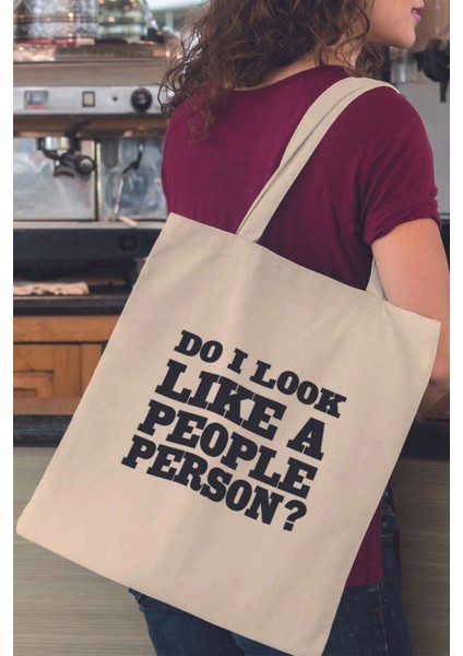 Do I Look Like A People Person Baskılı %100 Pamuklu Ham Bez Bej Çanta