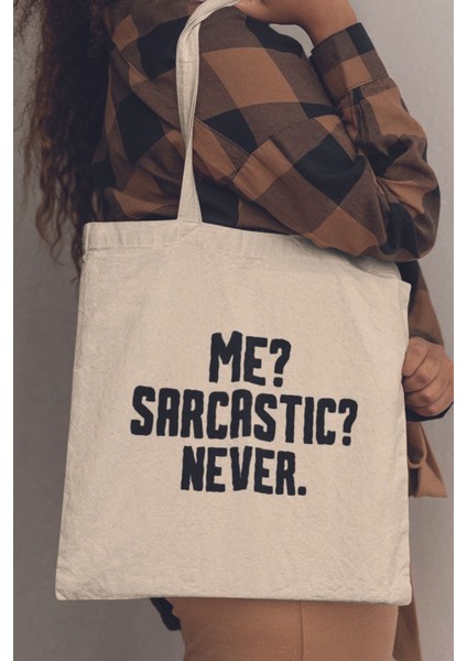Me Sarcastic Never Komik Hediyelik Baskılı %100 Pamuklu Ham Bez Bej Çanta