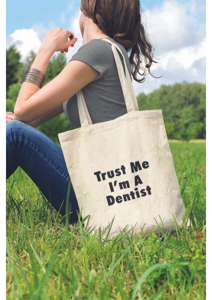 Trust Me I'm A Dentist Diş Hekimi Hediyelik Baskılı %100 Pamuklu Ham Bez Bej Çanta