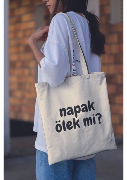 Napak Ölek Mi Komik Hediyelik Baskılı %100 Pamuklu Ham Bez Bej Çanta
