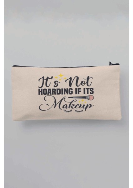 Its Not Hoarding If Its Makeup Baskılı Bej Bez Makyaj Çantası Kalemlik Cüzdan