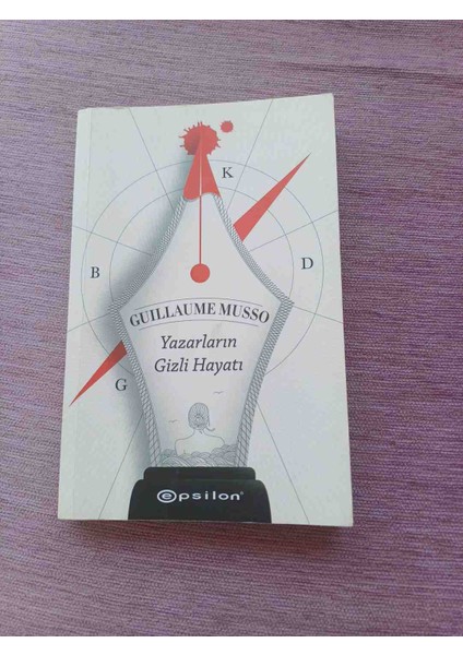 Guillaume Musso'nun 'yazarların Gizli Hayatı' Romanı, Opsilon Yayınevi Tarafından Basılmıştır. 2 El Cok Temiz Kondisyonda 2023 Basim 222 Sayfadir