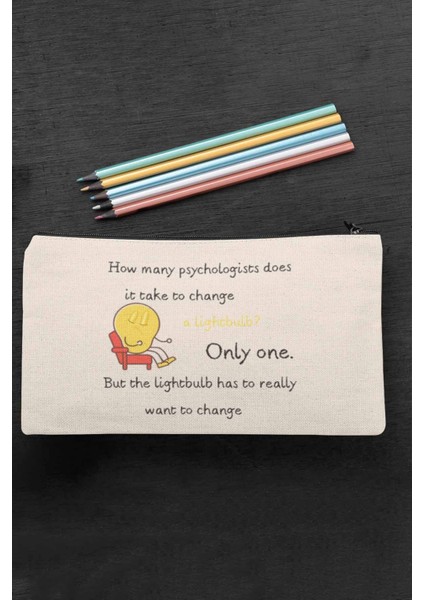 Psikolog 'the Light Bulb Has To Want To Change' Baskılı Bez Makyaj Çantası Kalemlik Cüzdan