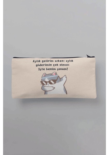 Aylıkk Gidremin Fazla Olması Işte Benim Şovum Komik Baskılı Bez Makyaj Çantası Kalemlik Cüzdan