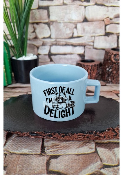 First Of All I'm A Delight 2 Baskılı Komik Kişilik Kare Kulplu Fincan Mavi Kupa Bardak