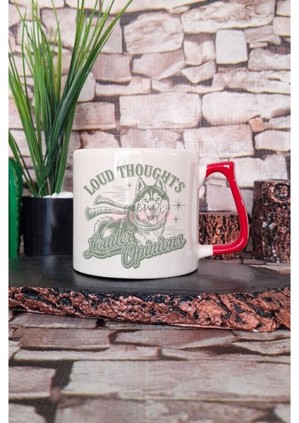 Loud Thoughts Louder Opinions Yazılı Komik Köpek Kişiliği Hediyelik Kulplu Kupa Bardak