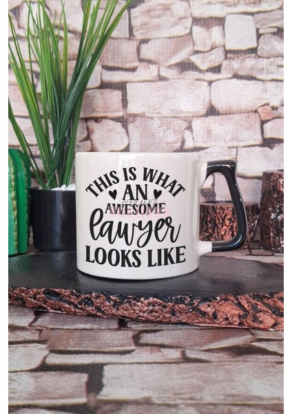 This Is What An Awesome Lawyer Looks Like Baskılı Avukat Hediyelik Kulplu Kupa Bardak