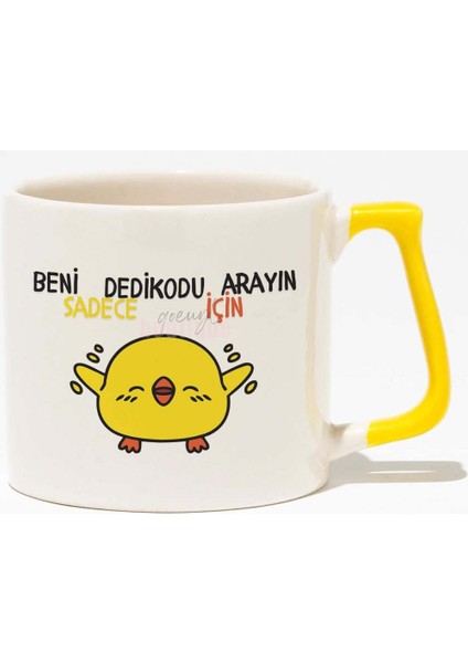Beni Sadece Dedikodu Için Arayın Civciv Komik Hediyelik Baskılı Sarı Kulplu Modern Seramik Kupa