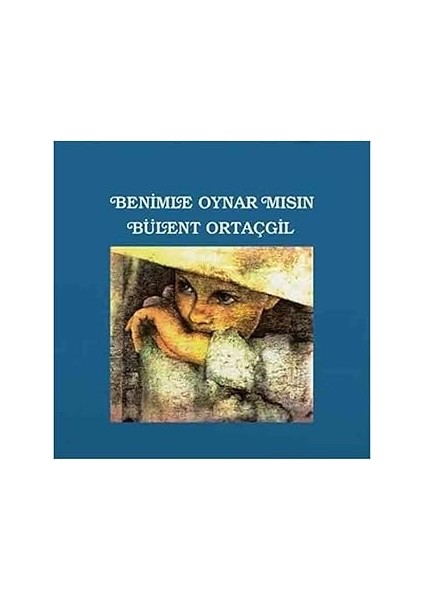 Bülent Ortaçgil - Benimle Oynar Mısın Plak Lp