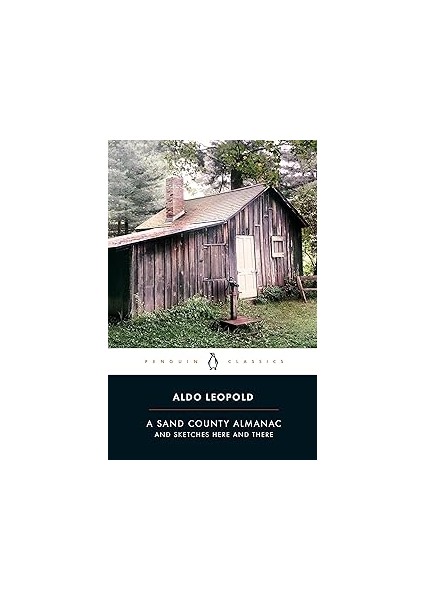 A Sand County Almanac: And Sketches Here And There