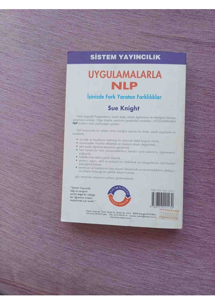 Uygulamalarla Nlp' Kitabı, Sistem Yayıncılık Tarafından Yayımlanmış, Işinizde Fark Yaratan Nlp Uygulamalarını Anlatan Bir Kitaptır. 2,el Cok Temiz Kondisyonda 1995 Basim 282 Sayfa