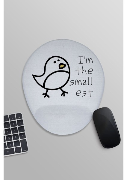 I'm The Smallest Minik Kuş Baskılı Oval Bilek Destekli Mousepad