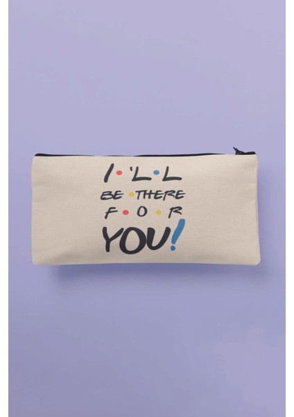 I'll Be There For You Friends Baskılı Bez Makyaj Çantası Kalemlik Cüzdan