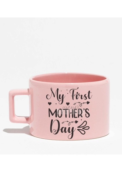My First Mother's Day Baskılı Anneler Günü Hediyelik Pembe Dikdörtgen Kulplu Fincan Kupa Bardak