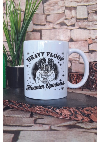 Heavy Floof Heavier Opinions Yazılı Komik Köpek Hediyelik Baskılı Çay Kahve Sunum Kupa Bardak