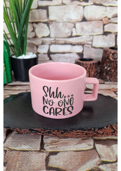 Shh...no One Cares Umursamaz Sarkastik Kare Kulplu Fincan Pembe Kupa Bardak