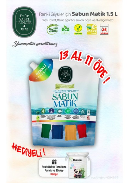 Sıvı Sabun Matik 1.5 L Renkliler Eyüp Sabri 13 Al 11 Öde ve Rosıe Hediye