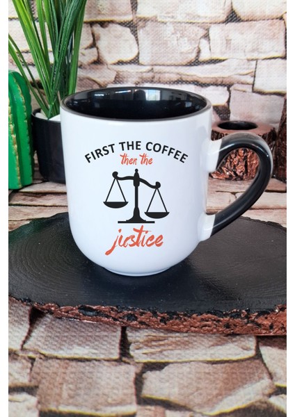 First The Coffee Then The Justice Baskılı Avukatbaskılı Içi ve Kulpu Siyah Premium Kupa Bardak