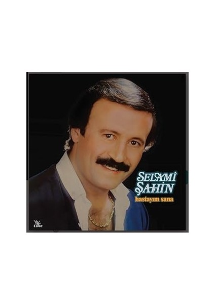 Selami Şahin Hastayım Sana Plak