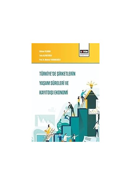 Türkiye'de Şirketlerin Yaşam Süreleri ve Kayıtdışı (Kapak Değişebilir)