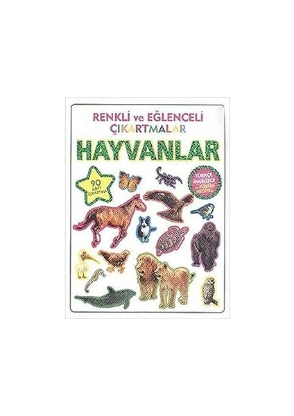 Renkli ve Eğlenceli Çıkartmalar Hayvanlar: (Türkçe Ingilizce ve Poster Hediyeli - 90 Adet Çıkartma)