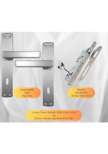 Lusso Inox Aynalı Oda Kapı Kolu ve 40X23MM Saten Oda Gömme Kilit Set