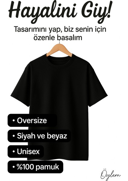 Kişiye Özel Oversize Unisex T-Shirt %100 Pamuk (Kendin Tasarla)