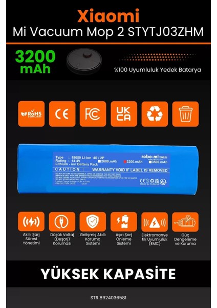 Robo- Mi Xiaomi Mi Vacuum Mop2 STYTJ03ZHM 3200MAH Robot Süpürge Bataryası - Yüksek Yoğunluklu Li- Ion Hücre modelleri