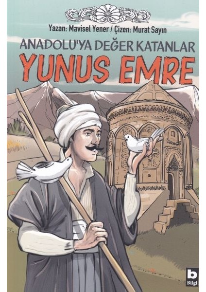 Anadoluya Değer Katanlar Yunus Emre - Mavisel Yener
